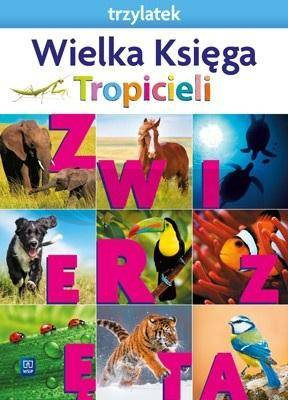 Nowi Tropiciele Trzylatek. Wielka Księga 2021 WSIP