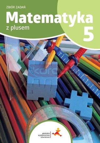 Matematyka SP 5 Z plusem zbiór zadań