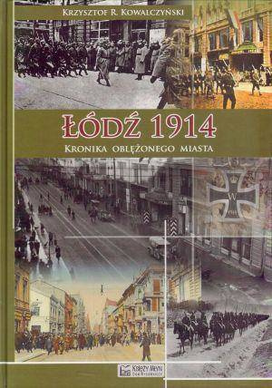 Łódź 1914. Kronika oblężonego miasta