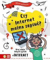 Mam pytanie. Czy internet można zepsuć?