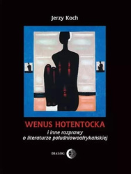 Wenus hotentocka i inne rozprawy o literaturze...