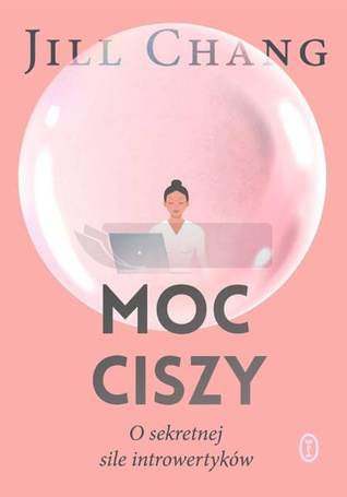 Moc ciszy. O sekretnej sile introwertyków