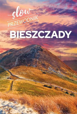 Slow przewodnik. Bieszczady
