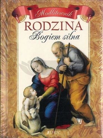 Rodzina Bogiem silna - Modlitewnik