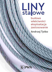 Liny stalowe. Budowa, właściwości, eksploatacja...