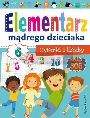 Elementarz mądrego dzieciaka. Cyferki i liczby