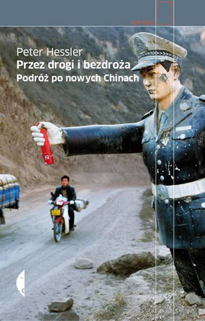 Przez drogi i bezdroża. Podróż po nowych Chinach