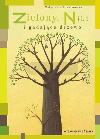 Zielony, Nikt i gadające drzewo BAJKA