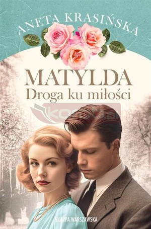 Matylda. Droga ku miłości
