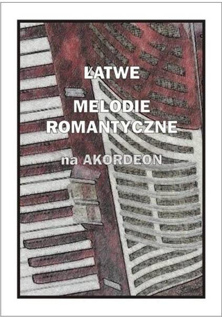 Łatwe melodie romantyczne na akordeon