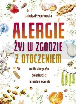 Alergie. Żyj w zgodzie z otoczeniem
