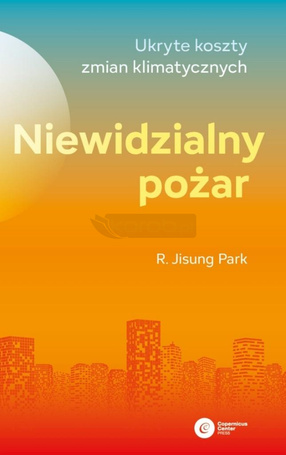 Niewidzialny pożar. Ukryte koszty zmian...