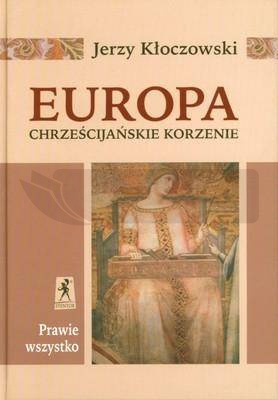 Europa - Chrześcijańskie Korzenie