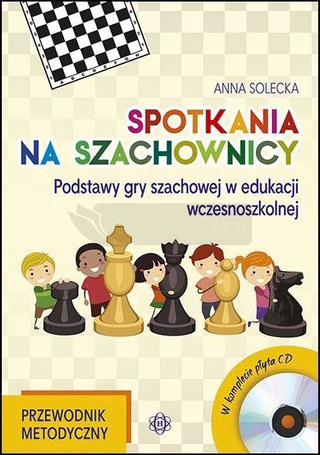 Spotkania na szachownicy. Przewodnik metodyczny