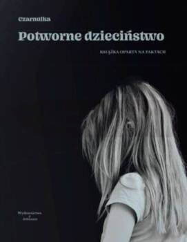 Potworne dzieciństwo