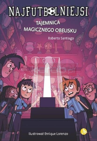 Najfutbolniejsi T12 Tajemnica magicznego obelisku