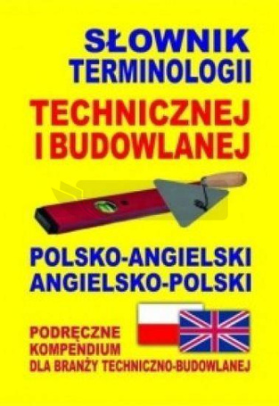 Słownik term. technicznej i budowlanej angielski