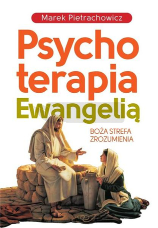 Psychoterapia Ewangelią