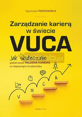 Zarządzanie karierą w świecie VUCA