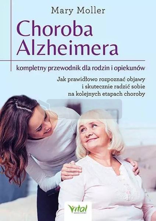Choroba Alzheimera kompletny przewodnik dla..