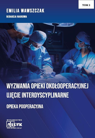 Wyzwania Opieki Okołooperacyjnej T.2
