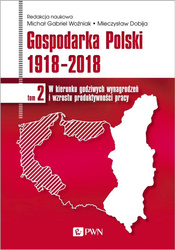 Gospodarka Polski 1918-2018 T.2