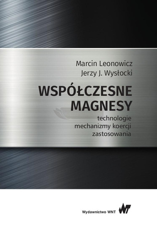 Współczesne magnesy. technologie, mechanizmy..