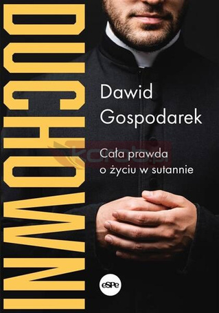 Duchowni. Cała prawda o życiu w sutannie