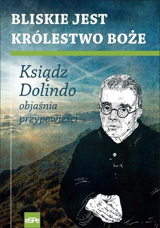 Bliskie jest królestwo Boże