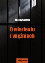 O więzieniu i więźniach