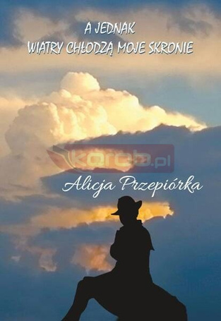 A jednak wiatry chłodzą moje skronie