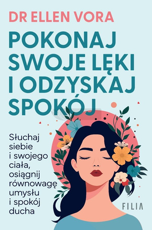 Pokonaj swoje lęki i odzyskaj spokój