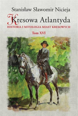 Kresowa Atlantyda T.16