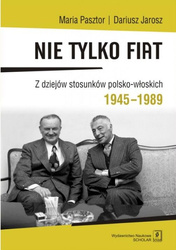Nie tylko Fiat. Z dziejów stosunków...