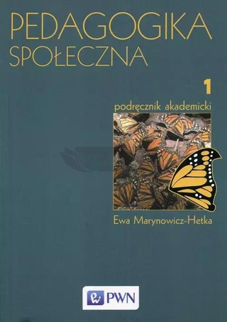 Pedagogika społeczna T.1 Podręcznik akademicki