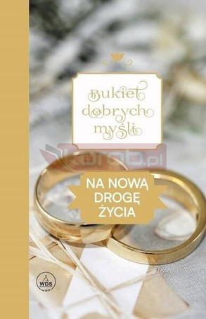 Bukiet dobrych myśli - na nową drogę życia