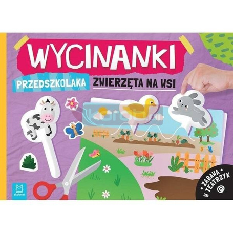 Wycinanki przedszkolaka. Zwierzęta na wsi