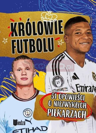 Królowie futbolu. 51 opowieści o niezwykłych...