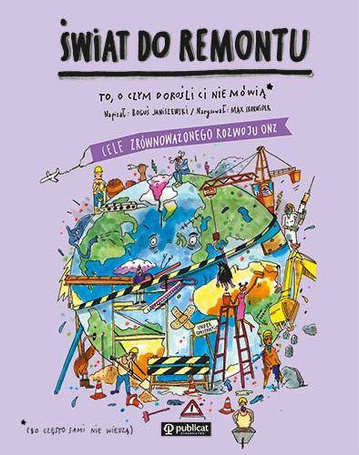 Świat do remontu. Cele zrównoważonego rozwoju ONZ