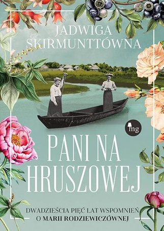Pani na Hruszowej. Dwadzieścia pięć lat wspomnień