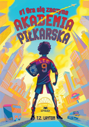 Akademia piłkarska T.1 Gra się zaczyna