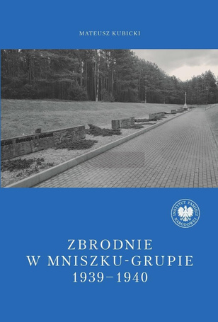 Zbrodnie w Mniszku-Grupie 1939-1940