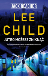 Jack Reacher. Jutro możesz zniknąć