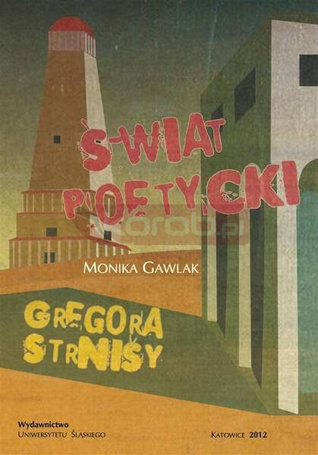 Świat poetycki Gregora Strnisy
