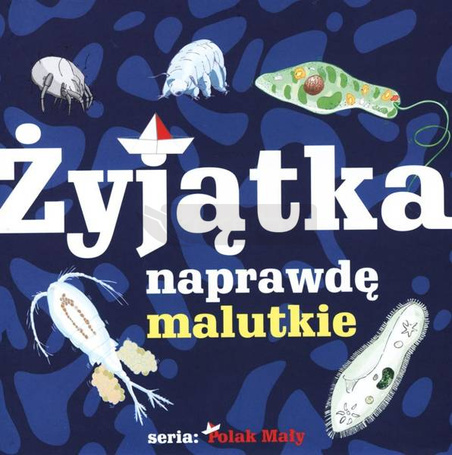 Żyjątka naprawdę malutkie