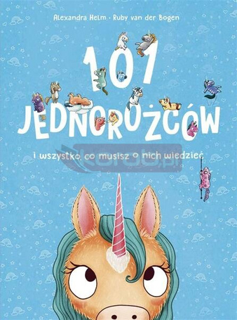 101 jednorożców i wszystko, co musisz o nich...