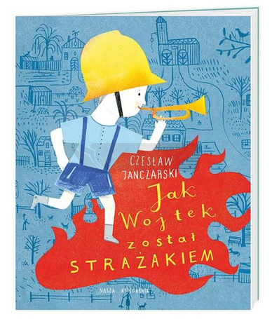 Jak Wojtek został strażakiem