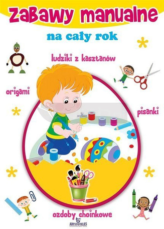 Zabawy manualne na cały rok