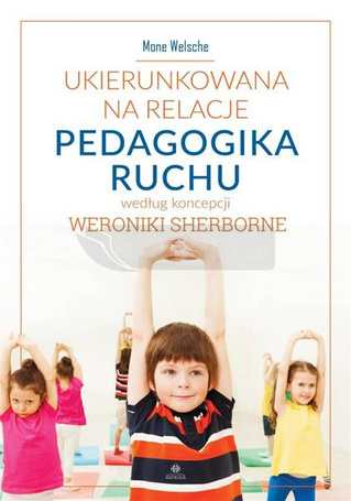 Ukierunkowana na relacje pedagogika ruchu