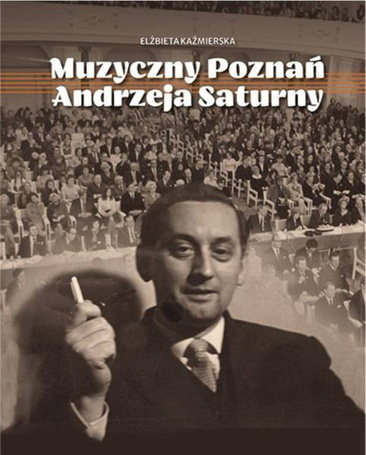 Muzyczny Poznań Andrzeja Saturny